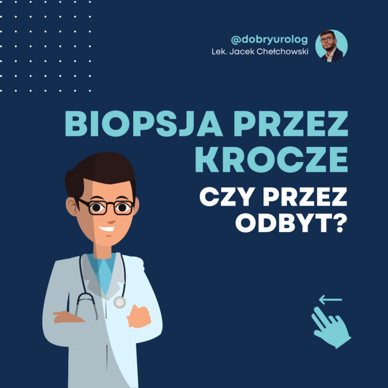 Biopsja przez krocze, czy przez odbyt?